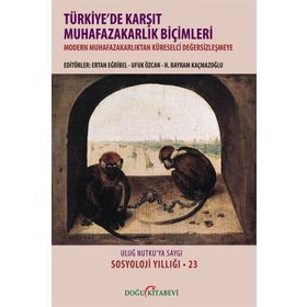 Türkiye'de Karşıt Muhafazakarlık Biçimleri - Kolektif