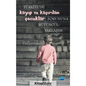 Türkiye'de Kayıp ve Kaçırılan Çocuklar Sorununa Bütüncül Yaklaşım - Burak Gönültaş
