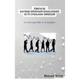 Türkiye'de Kayıtdışı İstihdamın Engellenmesi Ve İyi Uygulama Örnekleri - Ahmet Oğuz Demir