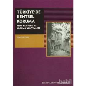 TÜRKİYE'DE KENTSEL KORUMA - DOĞAN KUBAN