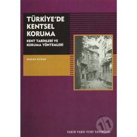 TÜRKİYE'DE KENTSEL KORUMA - DOĞAN KUBAN