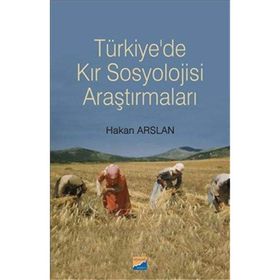 Türkiye'de Kır Sosyolojisi Araştırmaları - Hakan Arslan