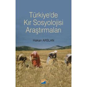 Türkiye'de Kır Sosyolojisi Araştırmaları - Hakan Arslan
