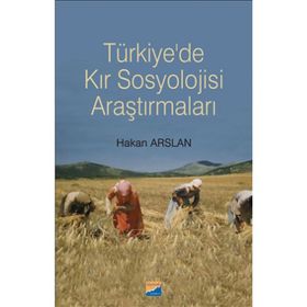 Türkiye'de Kır Sosyolojisi Araştırmaları - Hakan Arslan