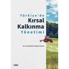 Türkiye`de Kırsal Kalkınma Yönetimi - Muhammed Serkan Şahin