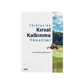 Türkiye`de Kırsal Kalkınma Yönetimi - Muhammed Serkan Şahin