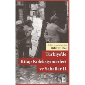 Türkiye'de Kitap Koleksiyonerleri ve Sahaflar - Rıfat N. Bali