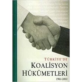 TÜRKİYE'DE KOALISYON HÜKÜMETLERİ 1961-2002 - NEDIM YALANSIZ