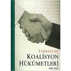 TÜRKİYE'DE KOALISYON HÜKÜMETLERİ 1961-2002 - NEDIM YALANSIZ