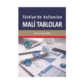 Türkiye'de Kullanılan Mali Tablolar - Ahmet Ağca