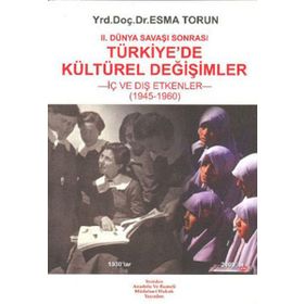TÜRKİYE´DE KÜLTÜREL DEĞİŞİMLER - ESMA TORUN