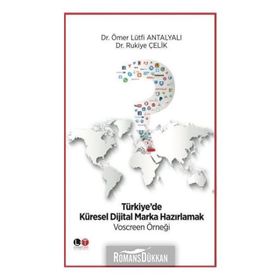 Türkiye'de Küresel Dijital Marka Hazırlamak - Yrd. Doç. Dr. Ömer Lütfi Antalyalı