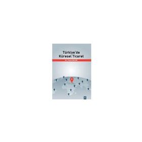 Türkiye'de Küresel Ticaret - Dora Basım Yayın