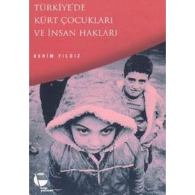 TÜRKIYE'DE KÜRT ÇOCUKLARI VE İNSAN HAKLARI - GENEL