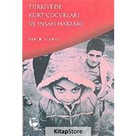 TÜRKIYE'DE KÜRT ÇOCUKLARI VE İNSAN HAKLARI - GENEL