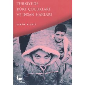 TÜRKIYE'DE KÜRT ÇOCUKLARI VE İNSAN HAKLARI - GENEL