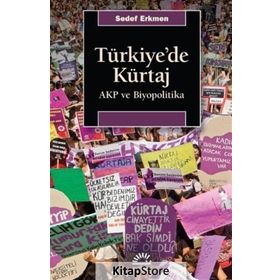 Türkiye'de Kürtaj Akp Ve Biyopolitika - Sedef Erkmen