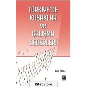 Türkiye'de Kuşaklar ve Çalışma Değerleri - Betül Yılmaz