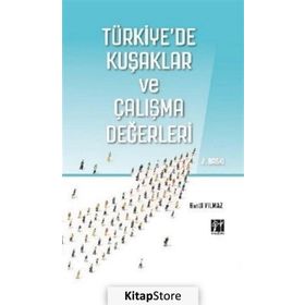 Türkiye'de Kuşaklar ve Çalışma Değerleri - Betül Yılmaz