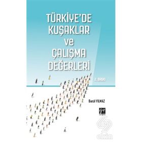 Türkiye'de Kuşaklar ve Çalışma Değerleri - Betül Yılmaz