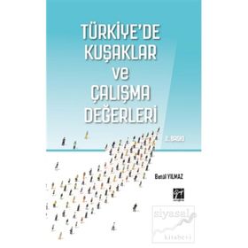 Türkiye'de Kuşaklar ve Çalışma Değerleri - Betül Yılmaz