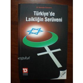 TÜRKİYE´DE LAİKLİĞİN SERÜVENİ - M. İSKENDER ÖZTURANLI