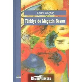 TÜRKİYE´DE MAGAZIN BASINI - ERDAL DAĞTAŞ