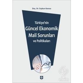 Türkiye’de Makroekonomik Sorunlar ve Maliye Politikası Çözümleri - Coşkun Karaca