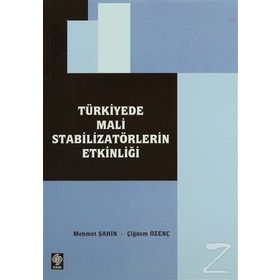 TÜRKİYE'DE MALI STABİLİZATÖRLERİN ETKİNLİĞİ - MEHMET ŞAHİN;ÇİĞDEM ÖZENÇ