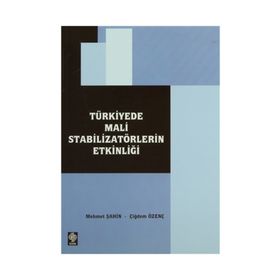 TÜRKİYE'DE MALI STABİLİZATÖRLERİN ETKİNLİĞİ - MEHMET ŞAHİN;ÇİĞDEM ÖZENÇ