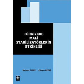 TÜRKİYE'DE MALI STABİLİZATÖRLERİN ETKİNLİĞİ - MEHMET ŞAHİN;ÇİĞDEM ÖZENÇ