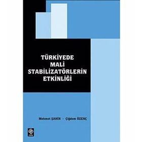 TÜRKİYE'DE MALI STABİLİZATÖRLERİN ETKİNLİĞİ - MEHMET ŞAHİN;ÇİĞDEM ÖZENÇ