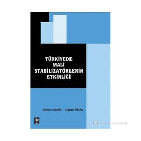 TÜRKİYE'DE MALI STABİLİZATÖRLERİN ETKİNLİĞİ - MEHMET ŞAHİN;ÇİĞDEM ÖZENÇ