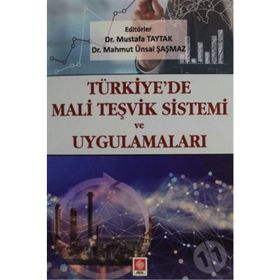 Türkiye'de Mali Teşvik Sistemi ve Uygulamaları - Mahmut Ünsal
