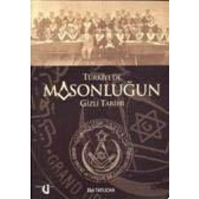 Türkiye’de Masonluğun Gizli Tarihi - İsa Tatlıcan