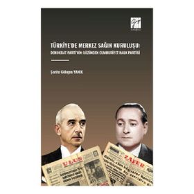 Türkiyede Merkez Sağın Kuruluşu Demokrat Partinin Gözünden Cumhuriyet Halk Partisi Gazi Kitabevi