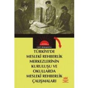 Türkiyede Mesleki Rehberlik Merkezlerinin Kuruluşu ve Okullarda Mesleki Rehberlik Çalışmaları - Cavit Binbaşıoğlu