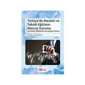 Türkiye’de Mesleki ve Teknik Eğitimin Mevcut Durumu - Yavuz Bolat