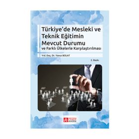 Türkiye’de Mesleki ve Teknik Eğitimin Mevcut Durumu - Yavuz Bolat