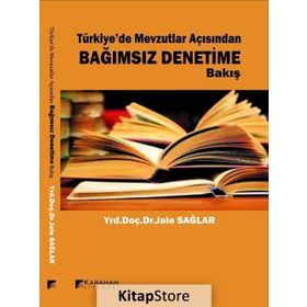 Türkiye’de Mevzutlar Açısından Bağımsız Denetime Bakış - Jale Sağlar