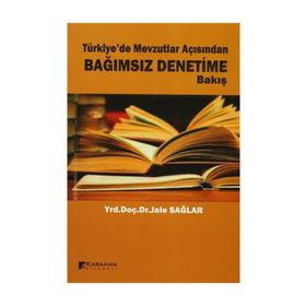 Türkiye’de Mevzutlar Açısından Bağımsız Denetime Bakış - Jale Sağlar