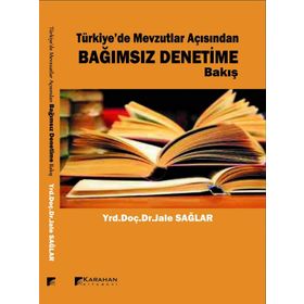 Türkiye’de Mevzutlar Açısından Bağımsız Denetime Bakış - Jale Sağlar
