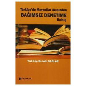 Türkiye’de Mevzutlar Açısından Bağımsız Denetime Bakış - Jale Sağlar