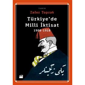 TÜRKIYEDE MILLÎ İKTISAT - ZAFER TOPRAK