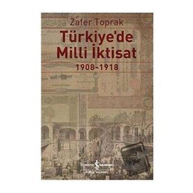 TÜRKIYEDE MILLÎ İKTISAT - ZAFER TOPRAK