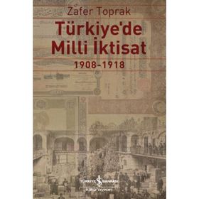 TÜRKIYEDE MILLÎ İKTISAT - ZAFER TOPRAK