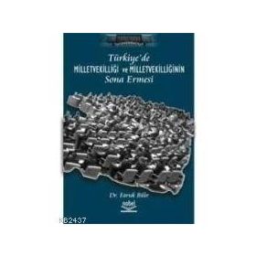 TÜRKİYE´DE MİLLETVEKİLLİĞİ VE MİLLETVEKİLLİĞİNIN SONA ERMESI - FARUK BILIR (ISBN:9789755913124)