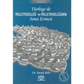 TÜRKİYE´DE MİLLETVEKİLLİĞİ VE MİLLETVEKİLLİĞİNIN SONA ERMESI - FARUK BILIR (ISBN:9789755913124)