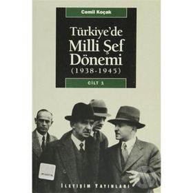 TÜRKİYE'DE MILLI ŞEF DÖNEMİ CILT: 1 (1938-1945) - CEMIL KOÇAK