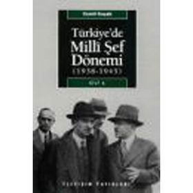 TÜRKİYE'DE MILLI ŞEF DÖNEMİ CILT: 1 (1938-1945) - CEMIL KOÇAK